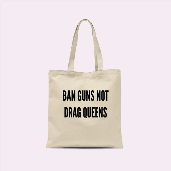 Ban Guns Not Drag Queens