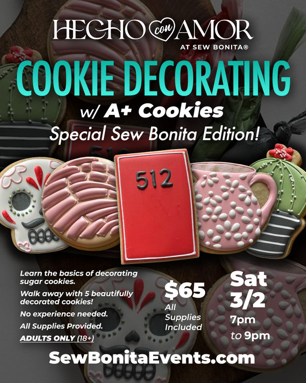 March 2nd, 2024 / Special Sew Bonita Cookie Class