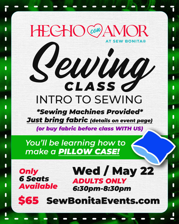 May 22th / Adult Intro to Sewing Class (Pillow Case)