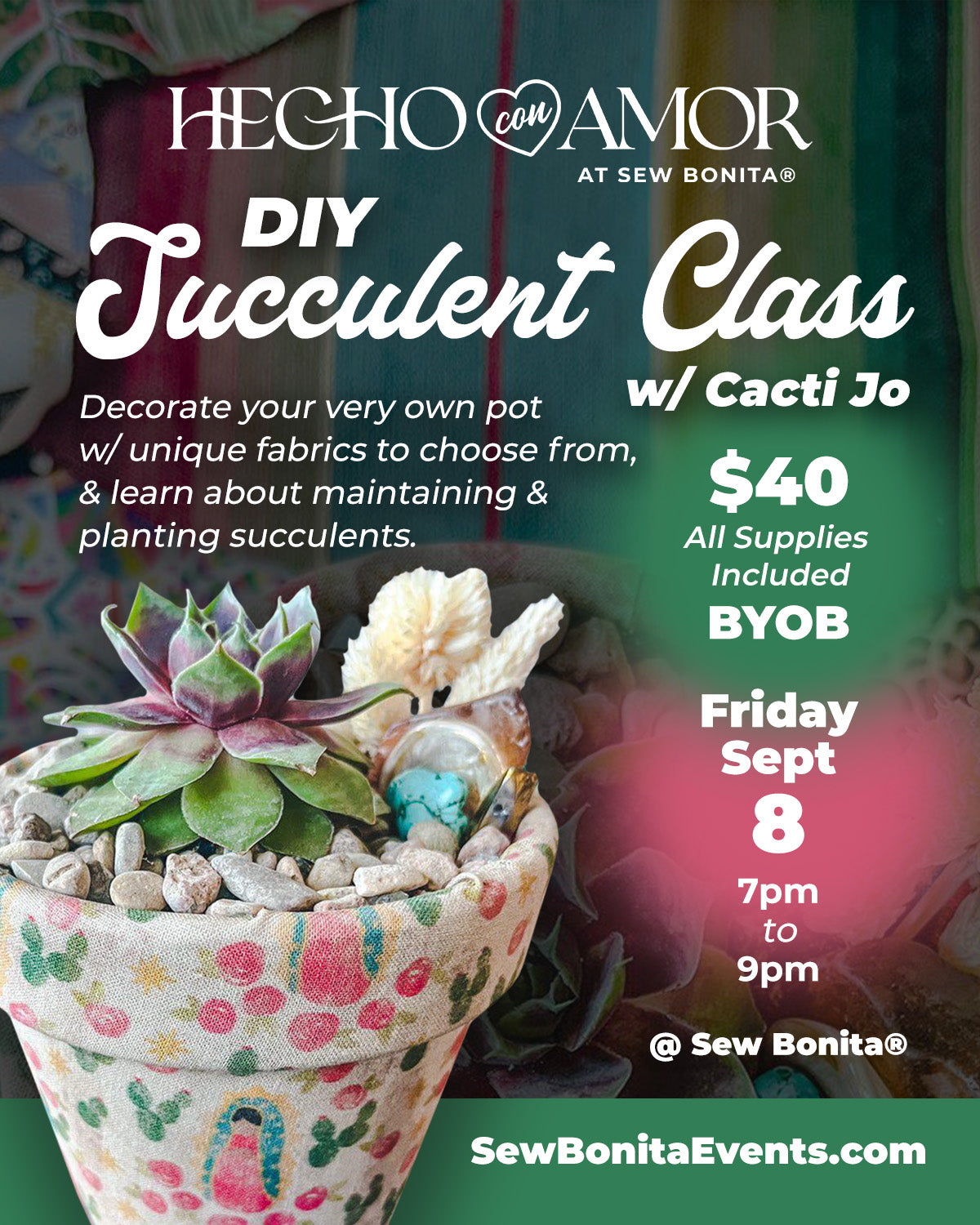 September 8, 2023 / Succulent Class w/ Cacti Jo – Sew Bonita