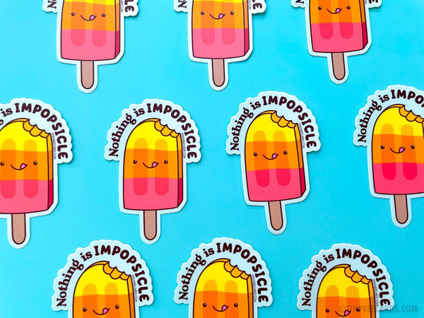 Nothing is Impopsicle Sticker