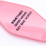Sometimes Good Moms Hot Stamped Motel Keychain