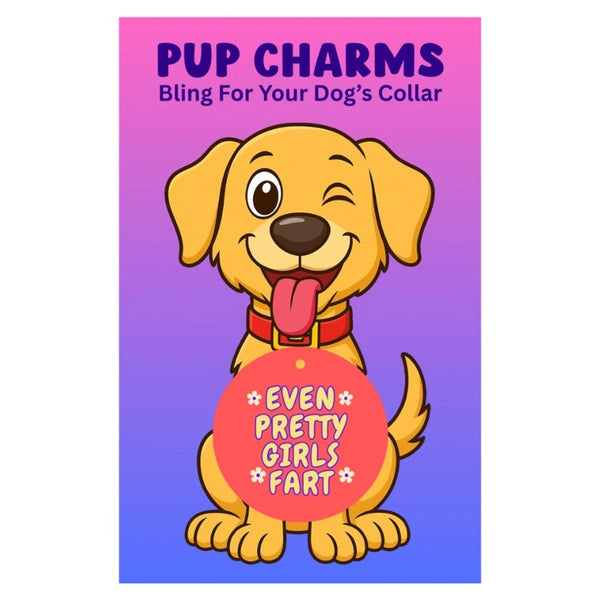 Even Pretty Girls Fart Pup Cham
