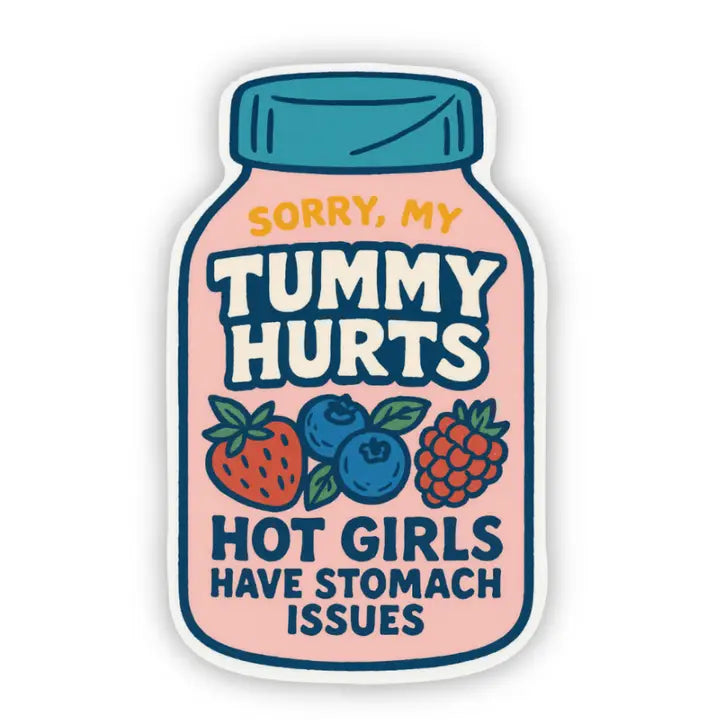 Sorry My Tummy Hurts Sticker