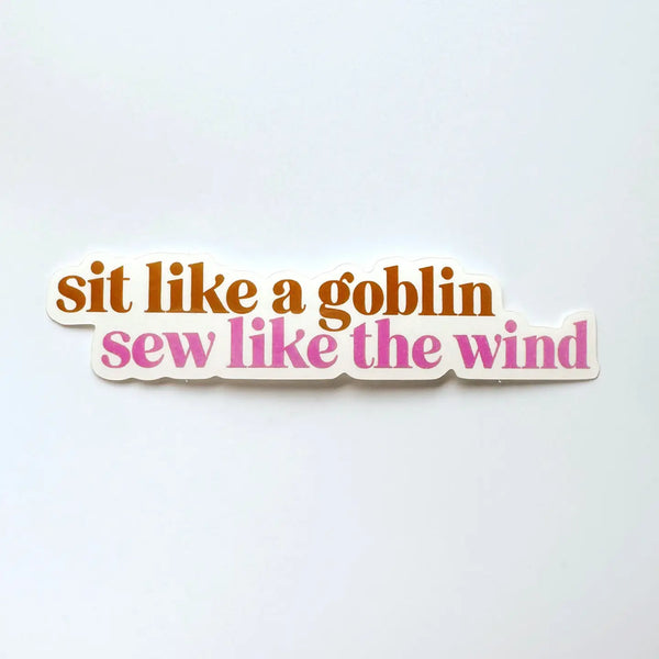 Sit Like a Goblin Sticker