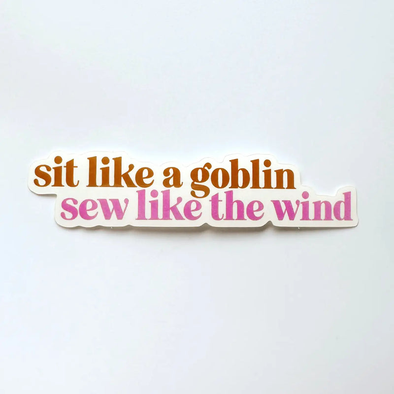 Sit Like a Goblin Sticker
