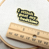 I Stitch Past My Bedtime Magnetic Needle Minder