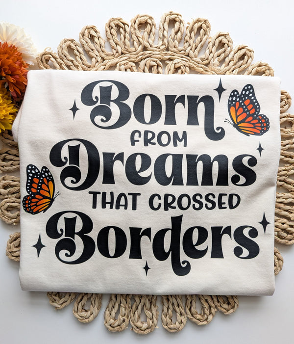 Born from Dreams that Crossed Borders