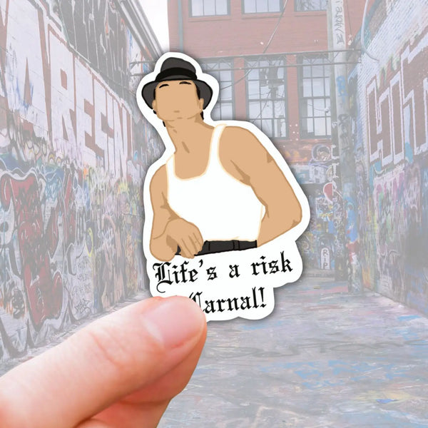 Life is a Risk Carnal Sticker