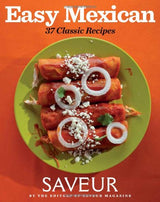 Easy Mexican 37 Classic Recipes