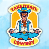 Take It Easy Cowboy Sticker