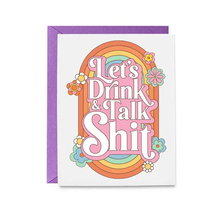 Let's Drink & Talk Shit Card
