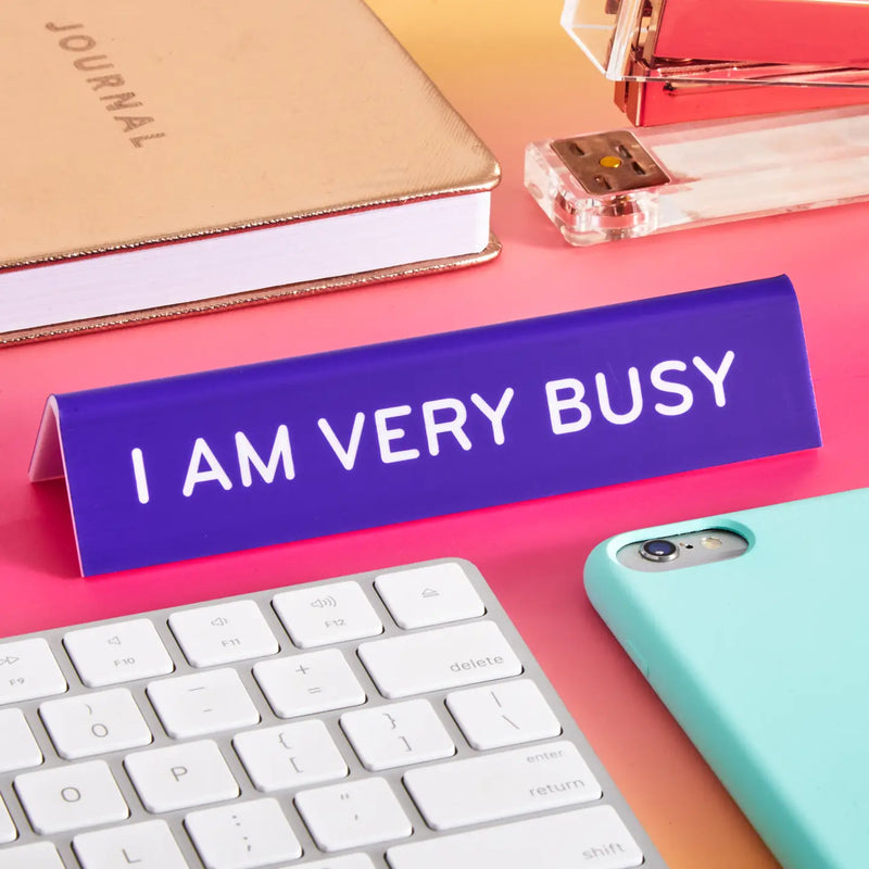 I Am Very Busy Desk Sign – Sew Bonita