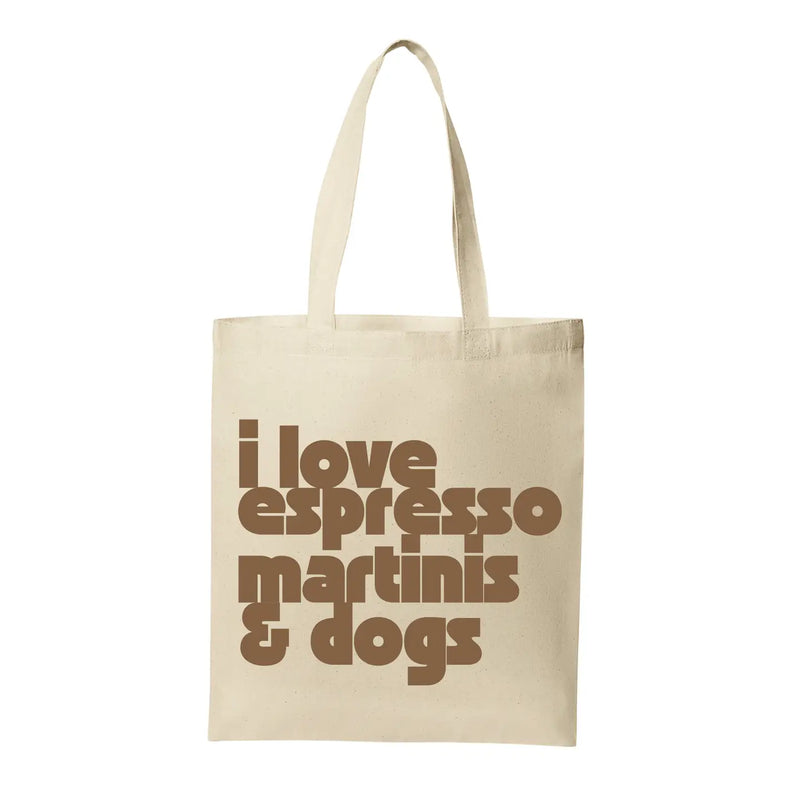 I Love Espresso Martinis & Dogs Tote Bag