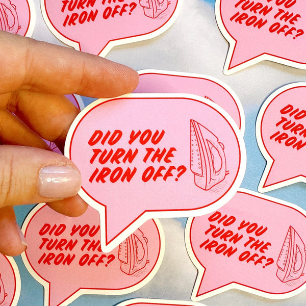 Did You Turn Off The Iron Sticker