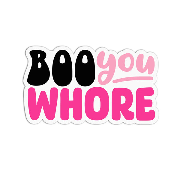 Boo You Whore Textured Sticker