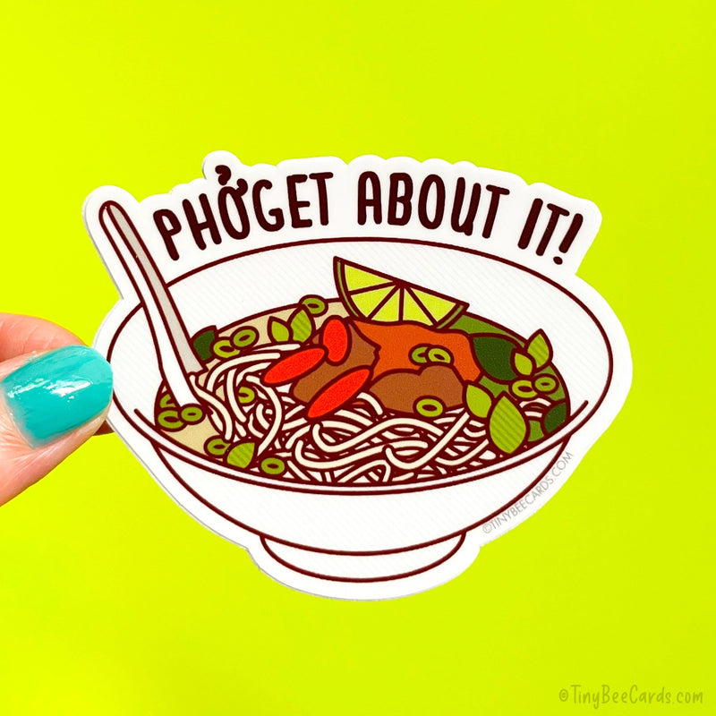 Pho Get About It Sticker