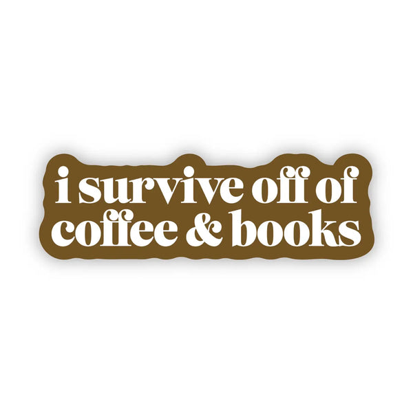 "I Survive Off of Coffee & Books" Text Sticker