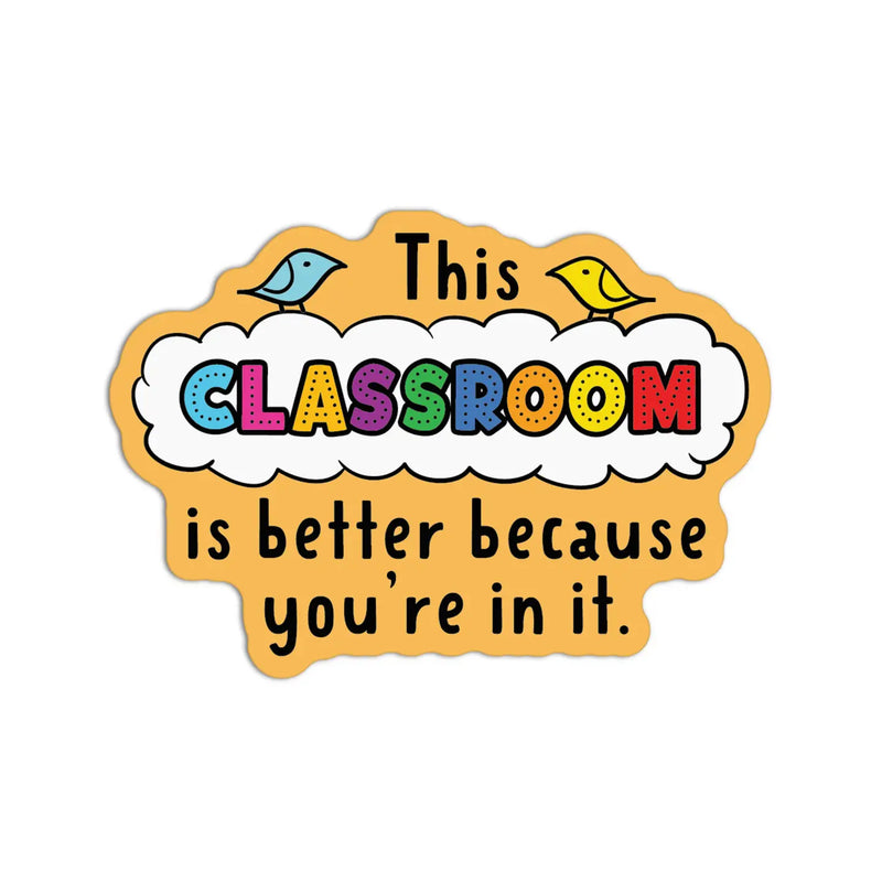 This Classroom Is Better Because...Textured Stickers