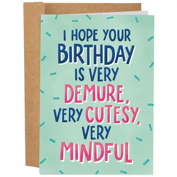 Very Demure, Very Cutesy, Very Mindful Birthday Card