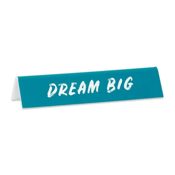 Dream Big Desk Sign