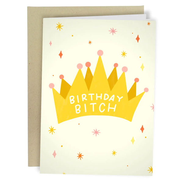 Birthday Bitch (Crown) Birthday Card