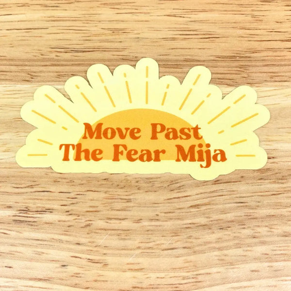 Move Past the Fear Sticker
