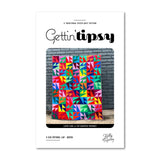 Gettin Tipsy Quilt Pattern