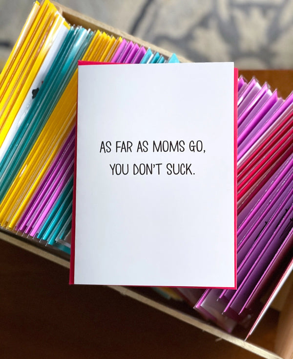 You Don't Suck Mother's Day Card