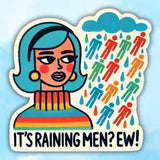 It’s Raining Men? Ew! Sticker