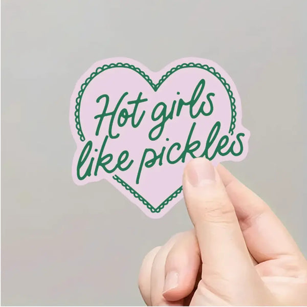 Hot Girls Like Pickles Sticker