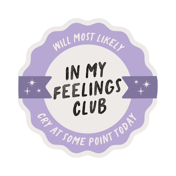 In My Feelings Club Sticker