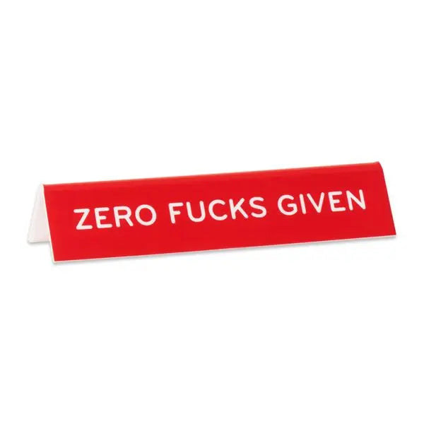 Zero Fucks Given Desk Sign