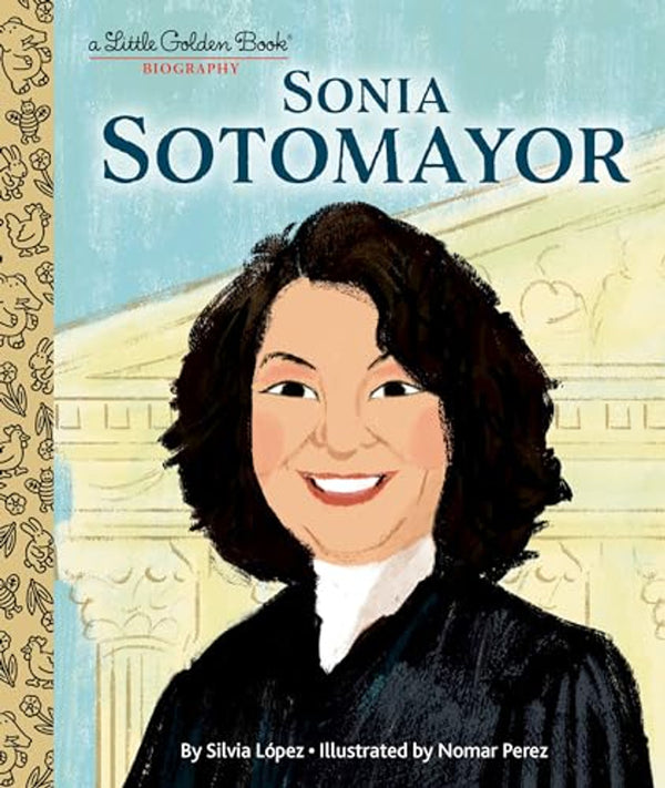 Sonya Sotomayor: A Little Golden Book Biography (Hardcover)