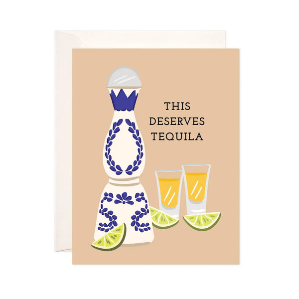 This Deserves Tequila Congrats Card