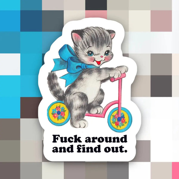 F Around and Find Out Cat Sticker