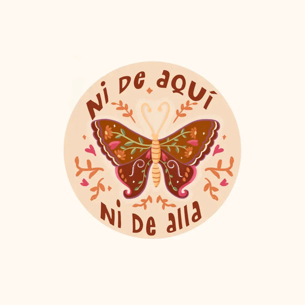 Ni De Aqui, Ni De Alla Sticker