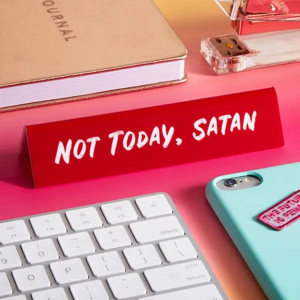 Not Today Satan Desk Sign