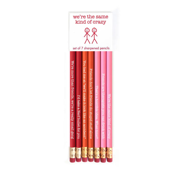 We're The Same Kind of Crazy Pencil Set