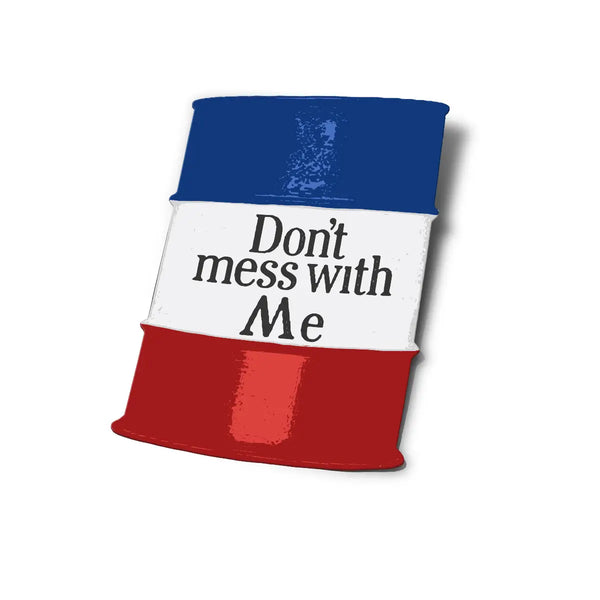 Dont Mess with Me Sticker