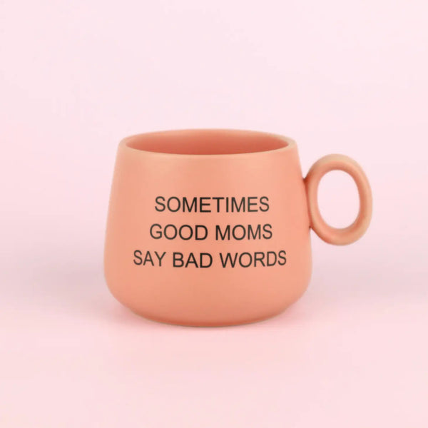 Sometimes Good Moms Say Bad Words - Pink Cappuccino Mug