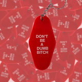 dont be a dumb bitch keychain in red at sew bonita in corpus christi