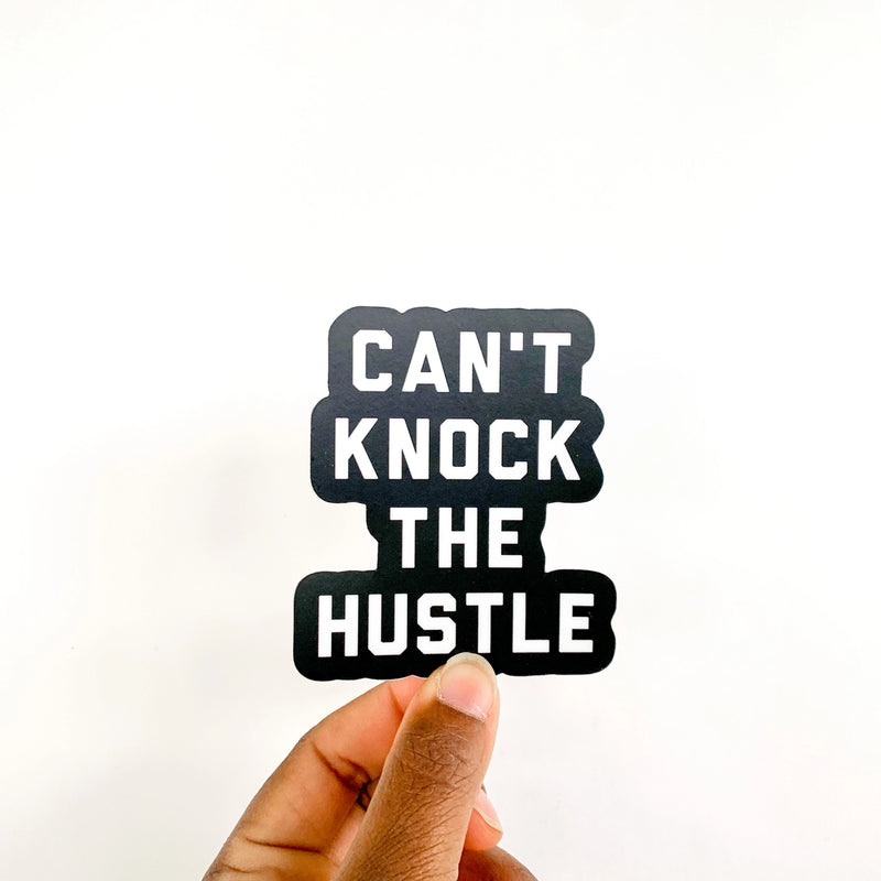 Can't Knock the Hustle