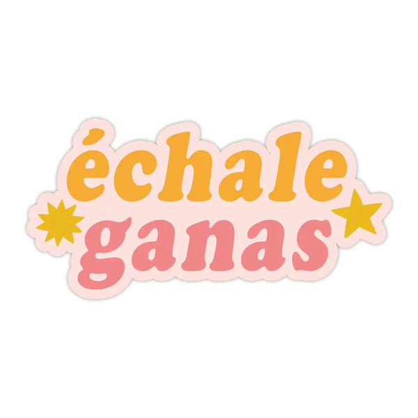 Echale Ganas Sticker