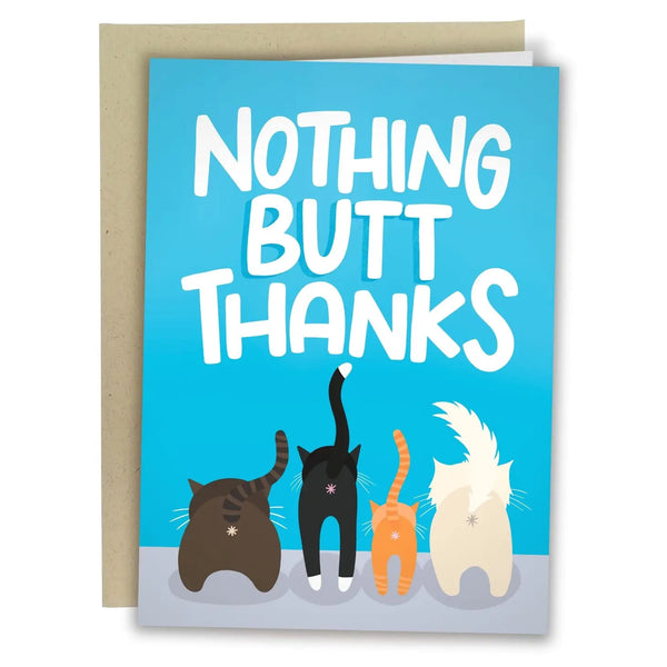 Nothing Butt Thanks Thank You Card