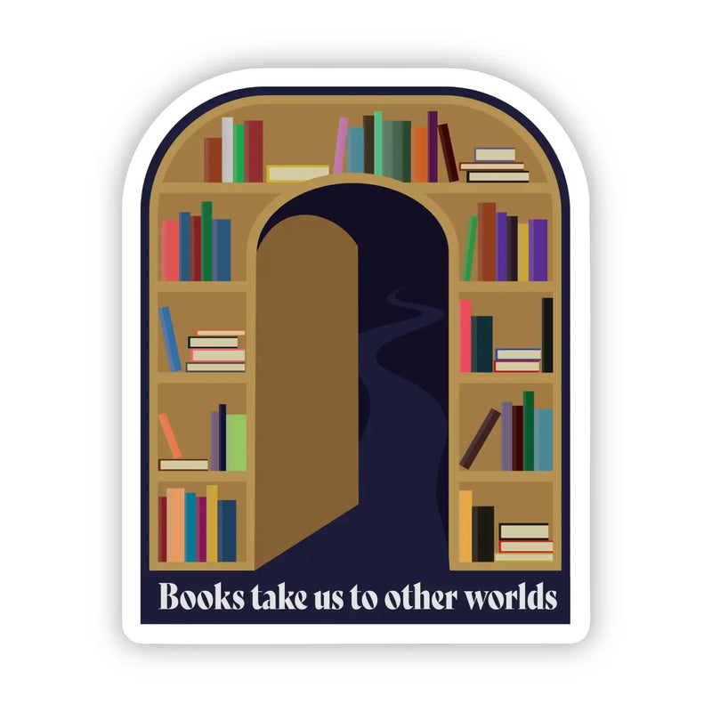 "Books Take Us To Other Worlds" Hidden Doorway Sticker