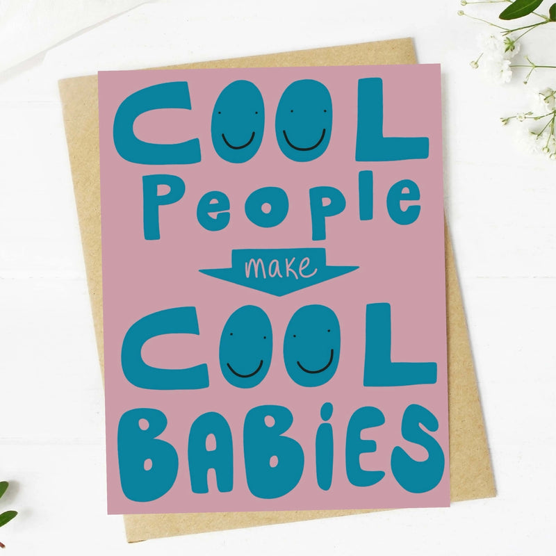 Cool People Make Cool Babies