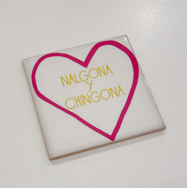 Nalgona y Chingona Tile Coaster