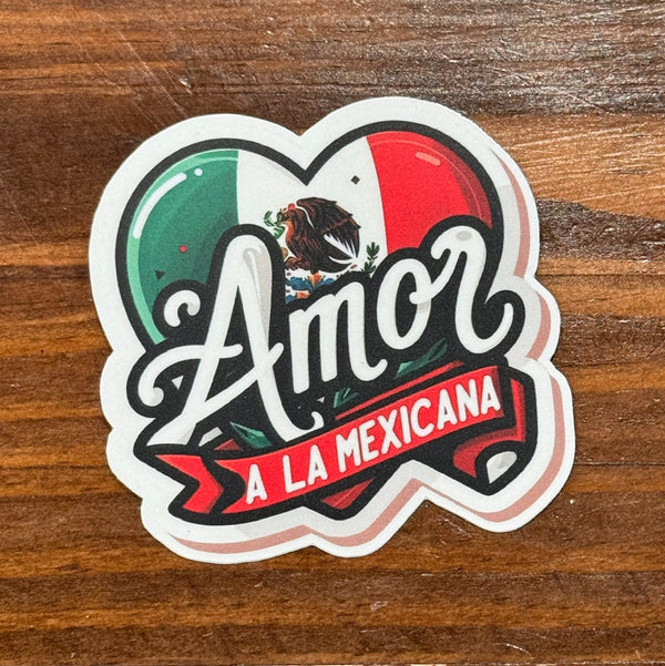 Amor a la Mexicana Sticker