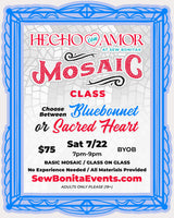 July 22, 2023 / Mosaic Class (Bluebonnet or Sacred Heart)